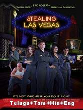 Stealing Las Vegas (2012) HDRip Original [Telugu + Tamil + Hindi + Eng] Dubbed Movie Watch Online Free