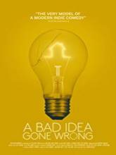 A Bad Idea Gone Wrong (2017) HDRip Full Movie Watch Online Free
