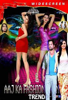 Aaj Ka Fashion Trend (2014) DVDRip Hindi Full Movie Watch Online Free