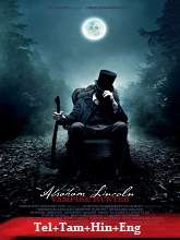 Abraham Lincoln: Vampire Hunter (2012) BRRip Original [Telugu + Tamil + Hindi + Eng] Dubbed Movie Watch Online Free