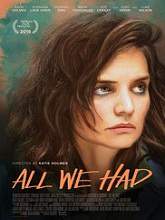 All We Had (2016) DVDRip Full Movie Watch Online Free