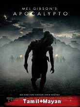 Apocalypto (2016) BRRip [Tamil + Mayan] Dubbed Movie Watch Online Free