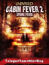 Cabin Fever 2: Spring Fever (2009) BRRip Original [Telugu + Tamil + Hindi + Eng] Dubbed Movie Watch Online Free