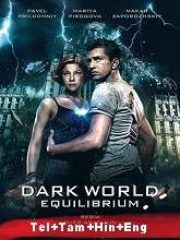 Dark World 2: Equilibrium (2013) BRRip Original [Telugu + Tamil + Hindi + Eng] Dubbed Movie Watch Online Free