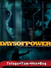 Days of Power (2018) BRRip Original [Telugu + Tamil + Hindi + Eng] Dubbed Movie Watch Online Free