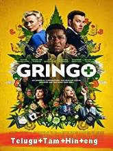 Gringo (2018) BRRip Original [Telugu + Tamil + Hindi + Eng] Dubbed Movie Watch Online Free