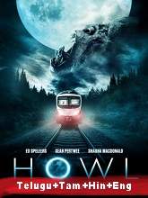 Howl (2015) BRRip Original [Telugu + Tamil + Hindi + Eng] Dubbed Movie Watch Online Free