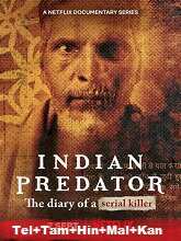 Indian Predator: The Diary of a Serial Killer (2022) HDRip Season 2 [Telugu + Tamil + Hindi + Malayalam + Kannada + Eng] Full Movie Watch Online Free