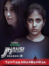 Jhansi (2023) HDRip Season 2 [Telugu + Tamil + Hindi + Malayalam + Kannada] Watch Online Free