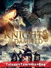 Knights of the Damned (2017) BRRip Original [Telugu + Tamil + Hindi + Eng] Dubbed Movie Watch Online Free
