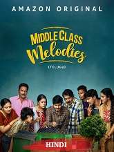 Middle Class Melodies (2023) HDRip Hindi (Original) Full Movie Watch Online Free