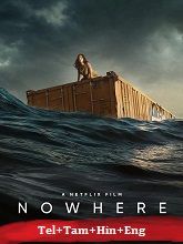 Nowhere (2023) HDRip Original [Telugu + Tamil + Hindi + Eng] Dubbed Movie Watch Online Free