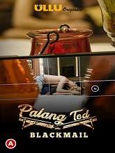 Palang Tod (Blackmail) (2021) HDRip Hindi Season 1 Watch Online Free