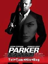 Parker (2013) BRRip Original [Telugu + Tamil + Hindi + Eng] Dubbed Movie Watch Online Free
