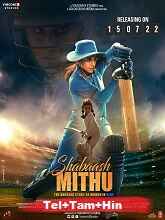 Shabaash Mithu (2022) HDRip Original [Telugu + Tamil + Hindi] Full Movie Watch Online Free