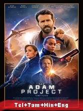 The Adam Project (2022) HDRip Original [Telugu + Tamil + Hindi + Eng] Dubbed Movie Watch Online Free