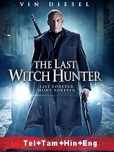 The Last Witch Hunter (2015) BluRay Original [Telugu + Tamil + Hindi + Eng] Dubbed Movie Watch Online Free