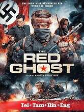 The Red Ghost (2020) BRRip Original [Telugu + Tamil + Hindi + Eng] Dubbed Movie Watch Online Free