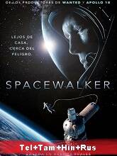 The Spacewalker (2017) BRRip Original [Telugu + Tamil + Hindi + Rus] Dubbed Movie Watch Online Free
